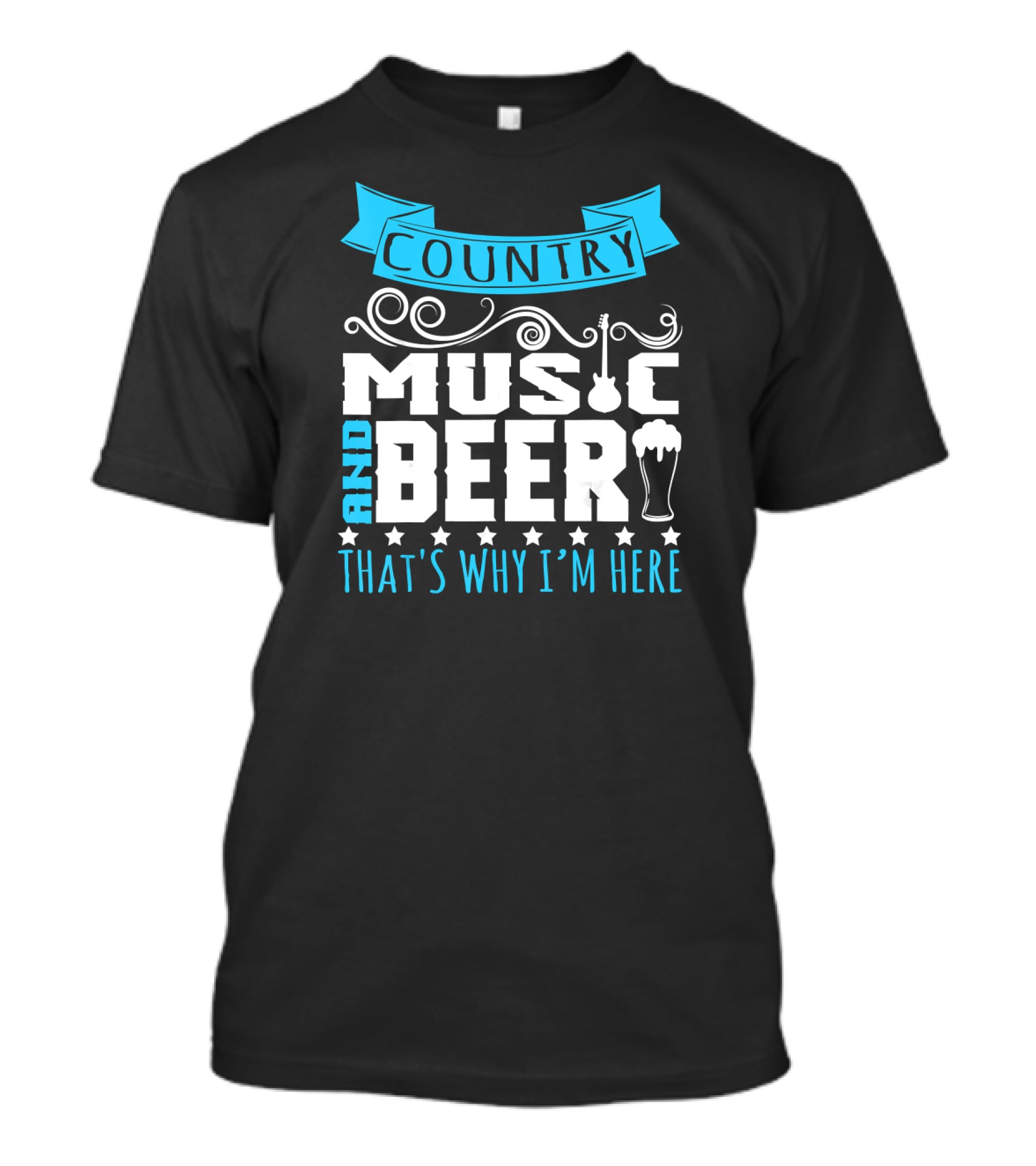 Country Music And Beer That's Why I'm Here Guitar And Pint Glass T-Shirt
