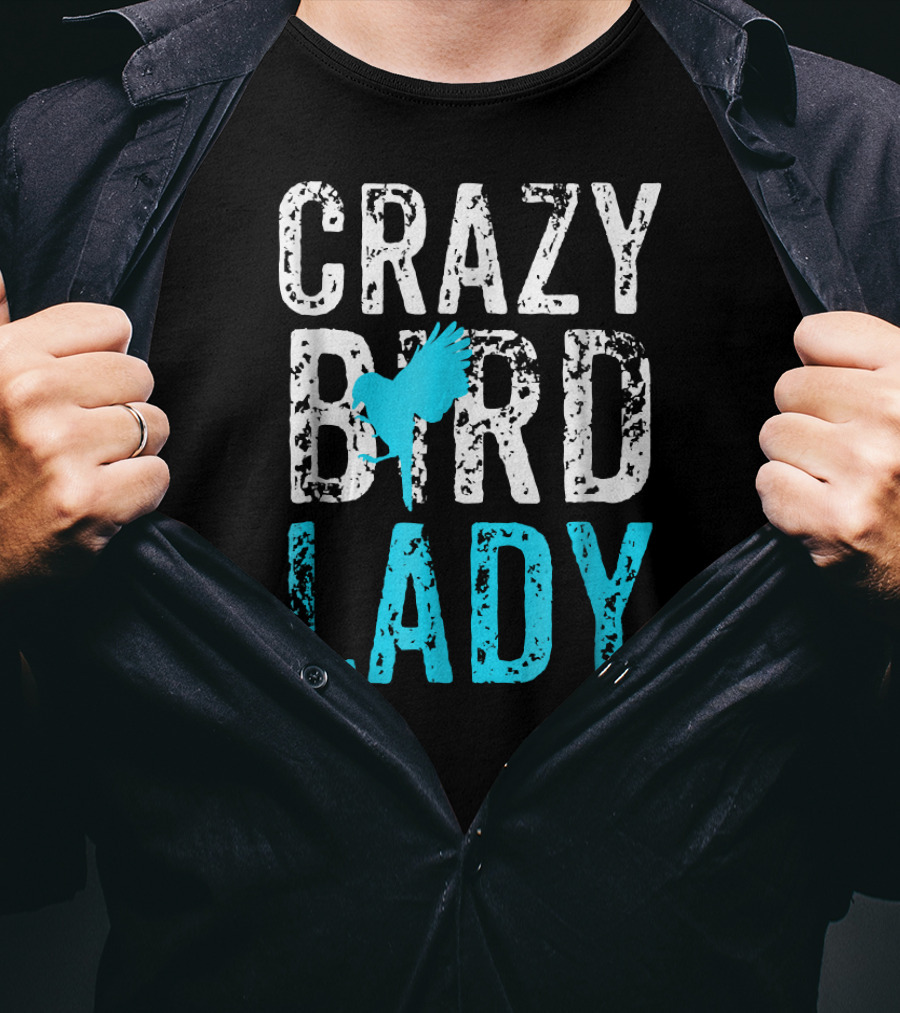 Crazy Bird Lady Bird Lover Blue Bird T-Shirt