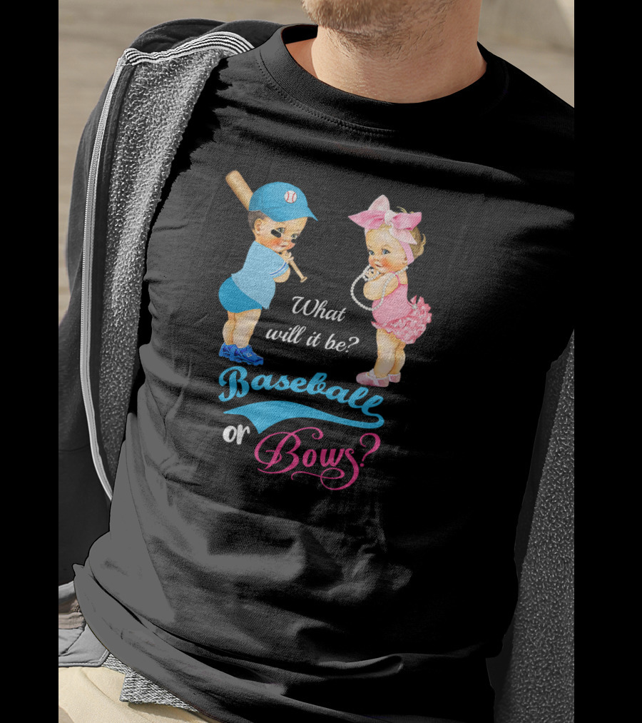 What Will It Be Baseball Or Bows Gender Reveal T-Shirt
