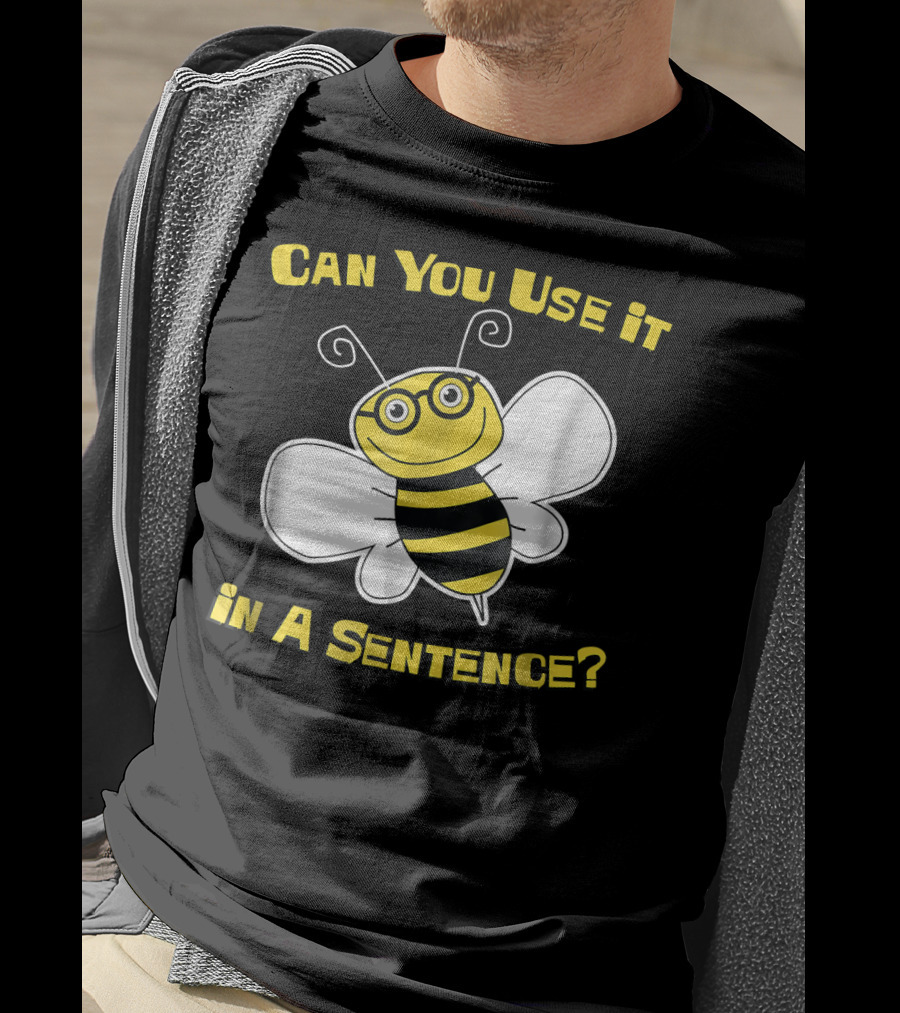 Can You Use It In A Sentence Cute Spelling Bee For Competitive T-Shirt