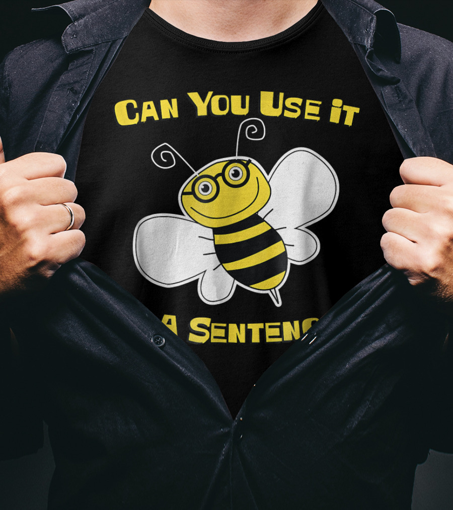Can You Use It In A Sentence Cute Spelling Bee For Competitive T-Shirt