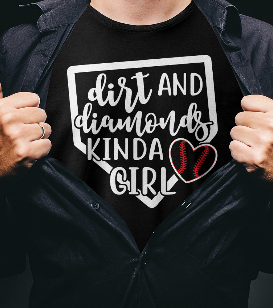 Dirt And Diamonds Kinda Girl Softball Baseball Heart T-Shirt