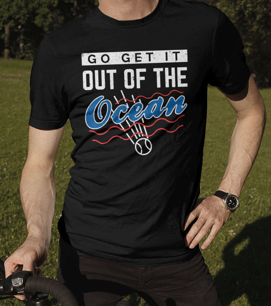 Go Get It Out Of The Ocean Baseball Distressed Los Angeles T-Shirt