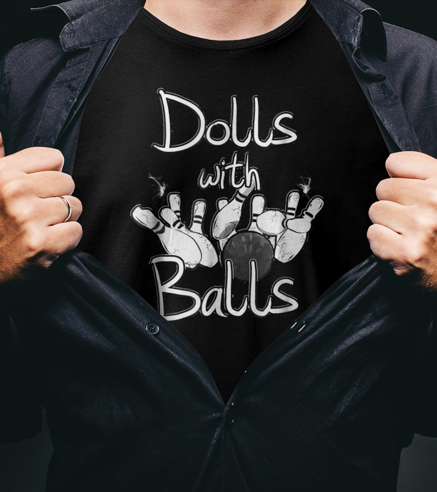 Dolls With Balls Bowling Enthusiast Fun T-Shirt
