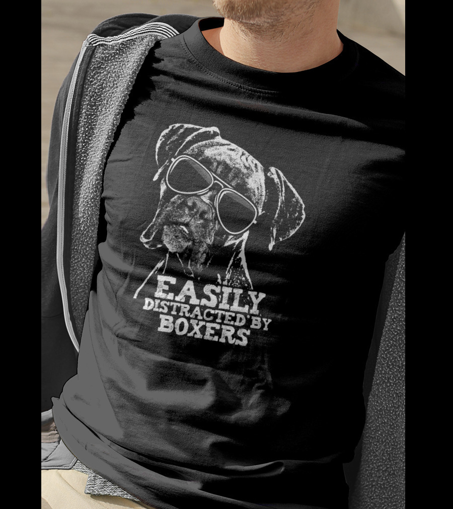 Easily Distracted By Boxers Funny Dog Loving Sunglasses Boxer Dog T-Shirt