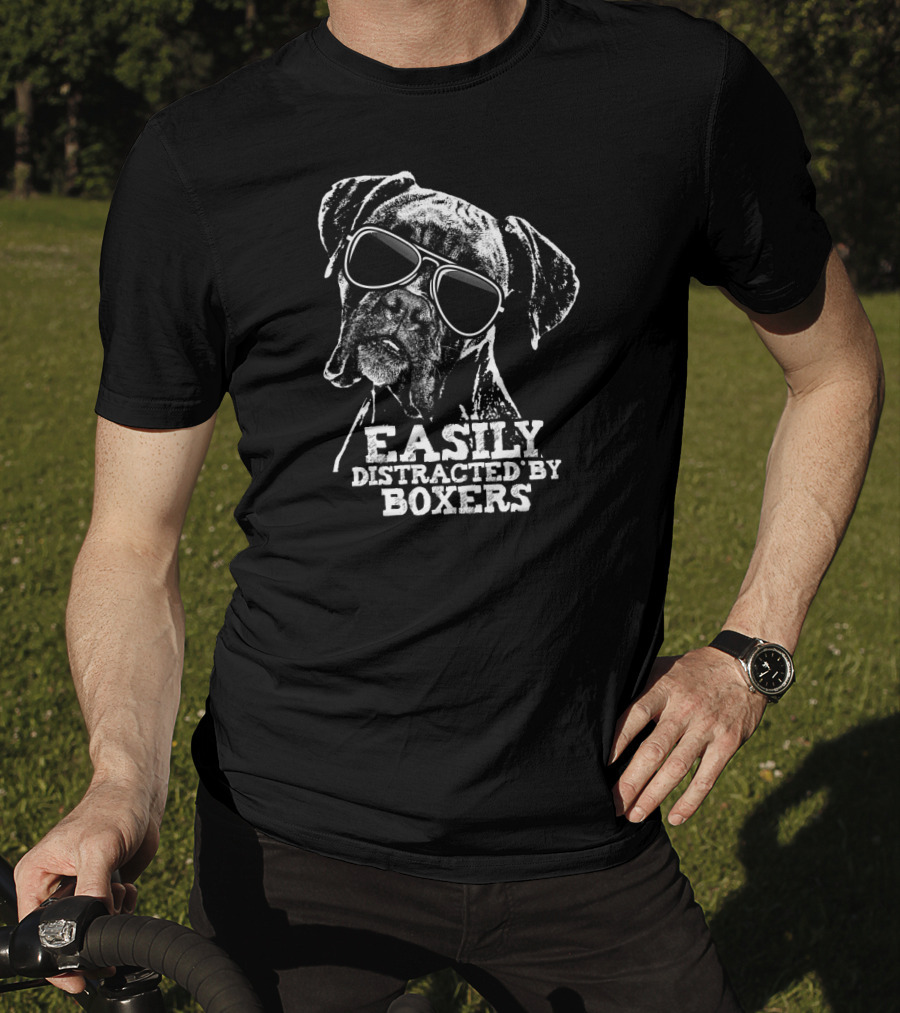 Easily Distracted By Boxers Funny Dog Loving Sunglasses Boxer Dog T-Shirt