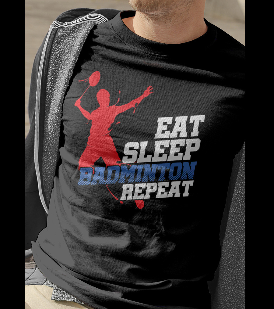 Eat Sleep Badminton Repeat Sports Player T-Shirt