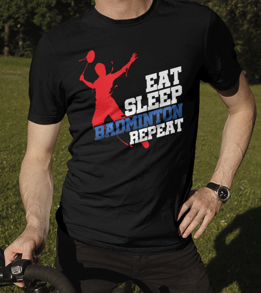 Eat Sleep Badminton Repeat Sports Player T-Shirt