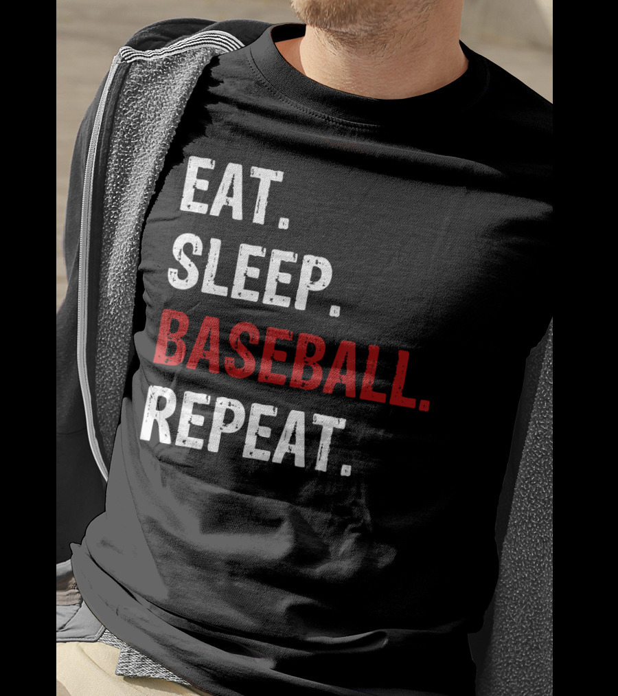 Eat Sleep Baseball Repeat Funny Baseball Enthusiast T-Shirt