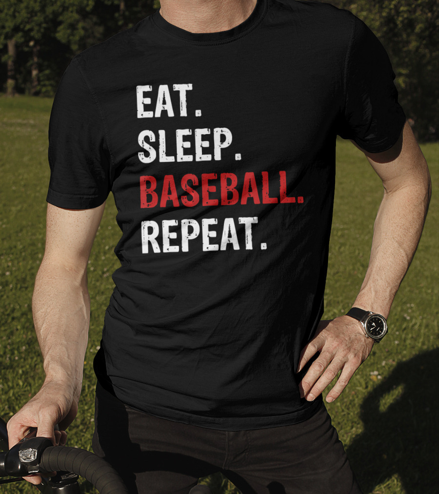 Eat Sleep Baseball Repeat Funny Baseball Enthusiast T-Shirt