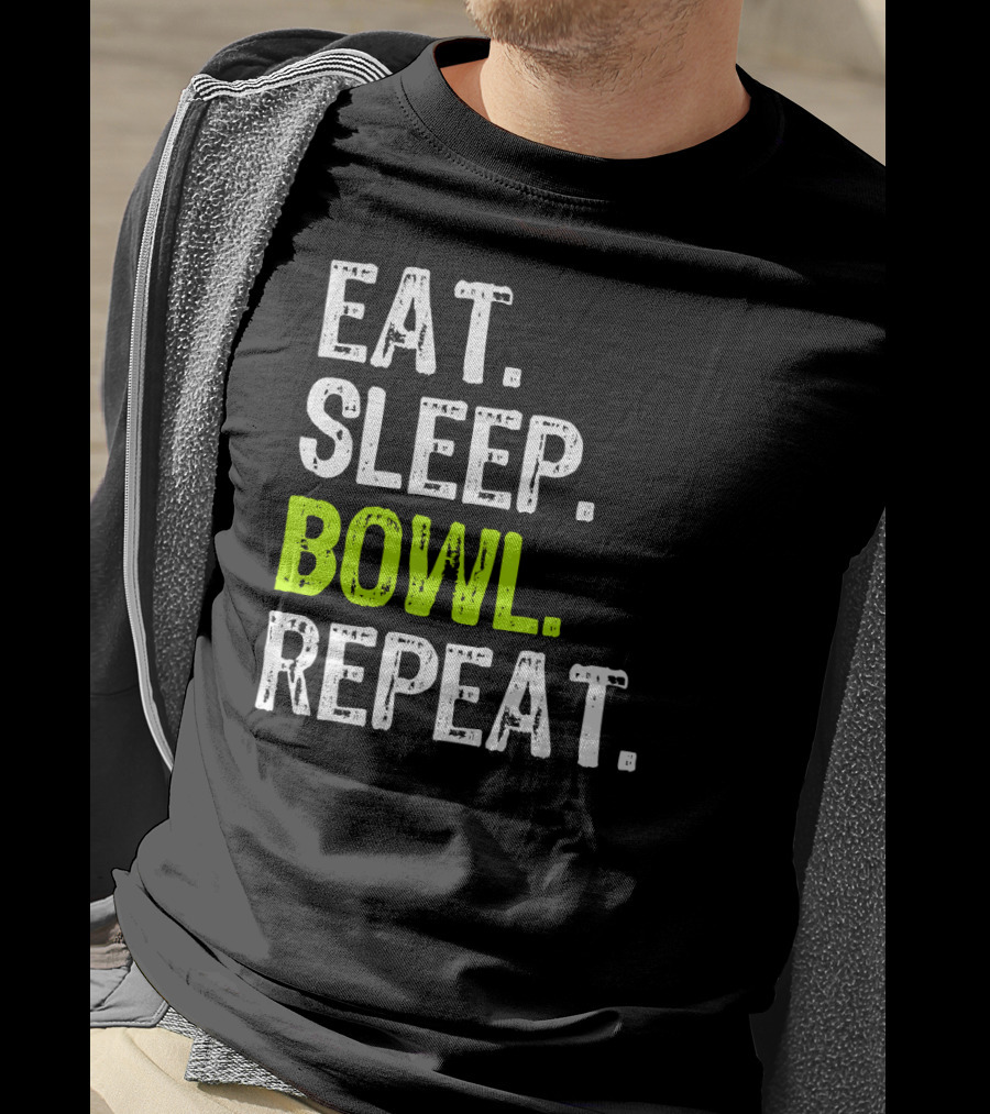 Eat Sleep Bowl Repeat Bowling Bowler Lifestyle T-Shirt