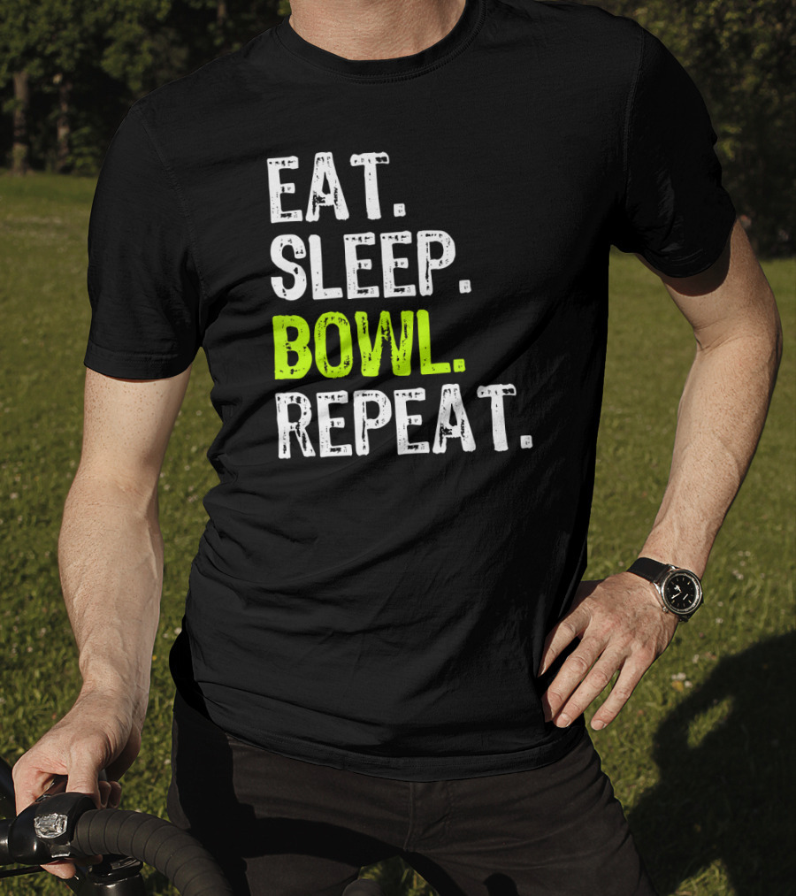 Eat Sleep Bowl Repeat Bowling Bowler Lifestyle T-Shirt