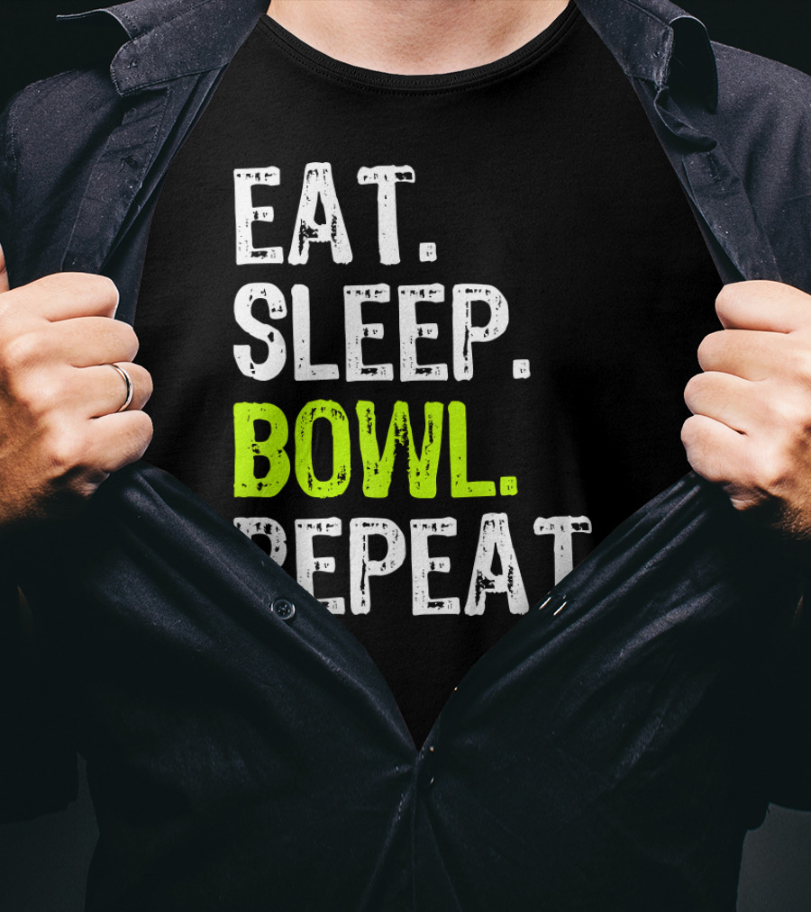 Eat Sleep Bowl Repeat Bowling Bowler Lifestyle T-Shirt