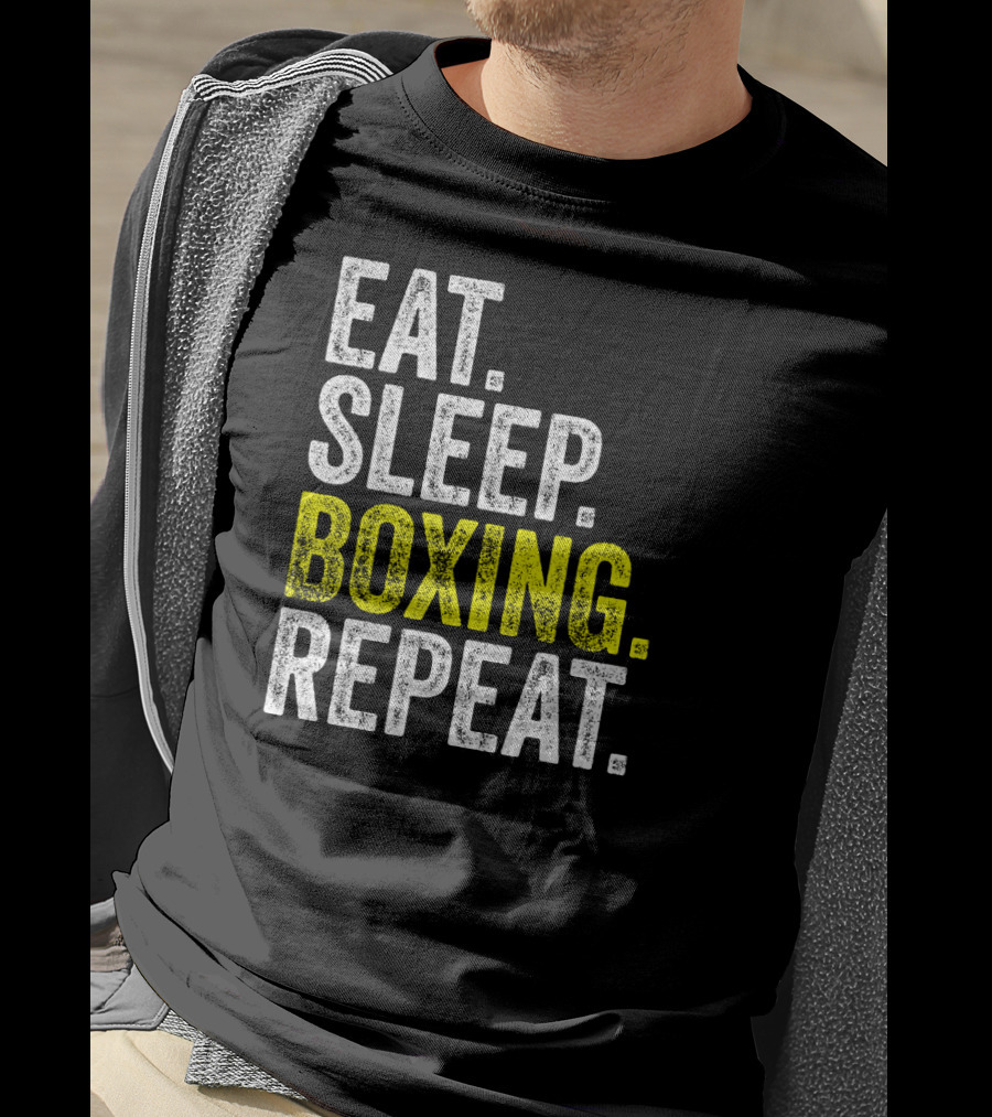Eat Sleep Boxing Repeat Boxer Fighter Routine T-Shirt