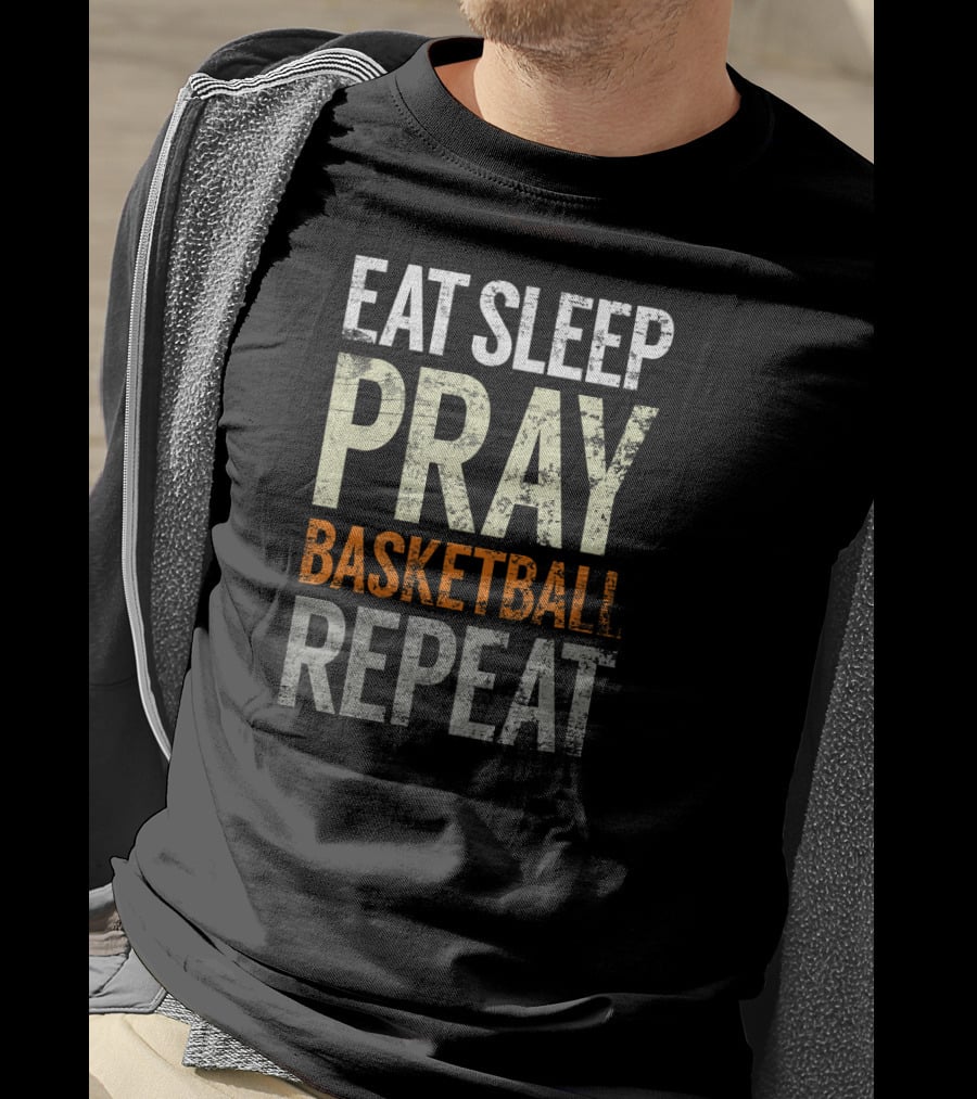 Eat Sleep Pray Basketball Repeat T-Shirt