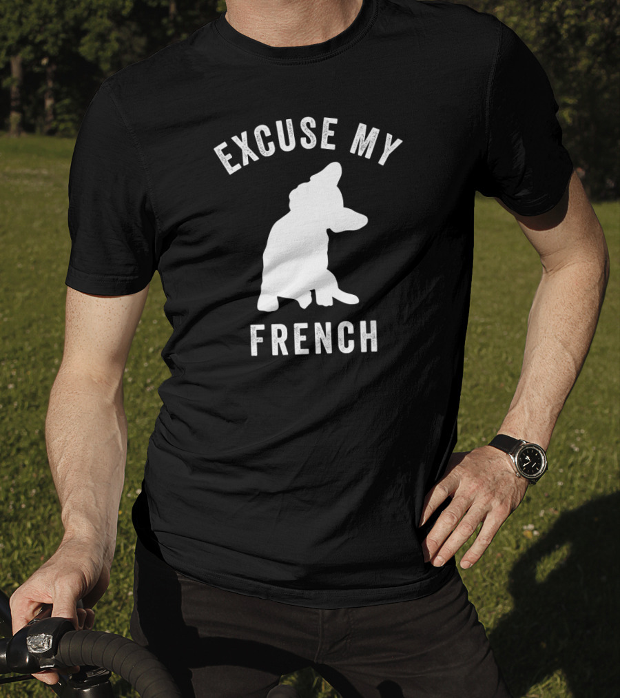 Excuse My French Funny Bulldog Lover T-Shirt