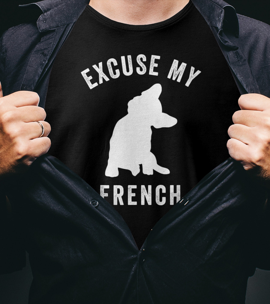 Excuse My French Funny Bulldog Lover T-Shirt