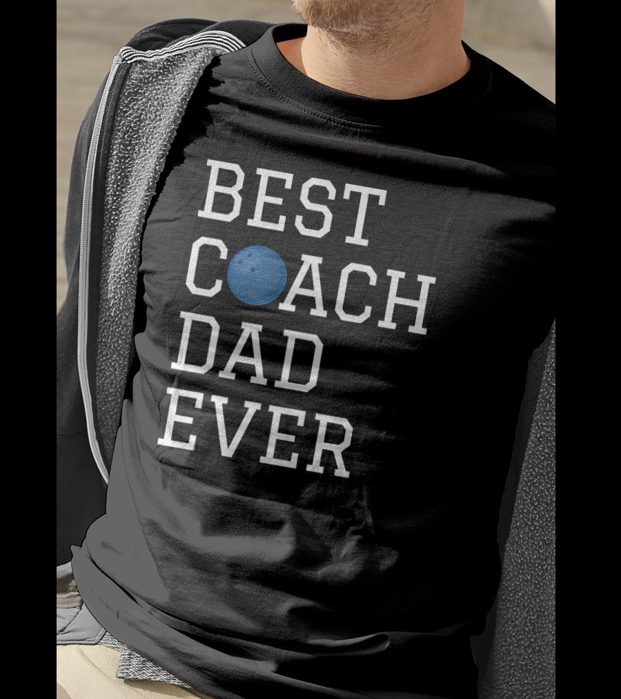 Best Coach Dad Ever Bowling T-Shirt