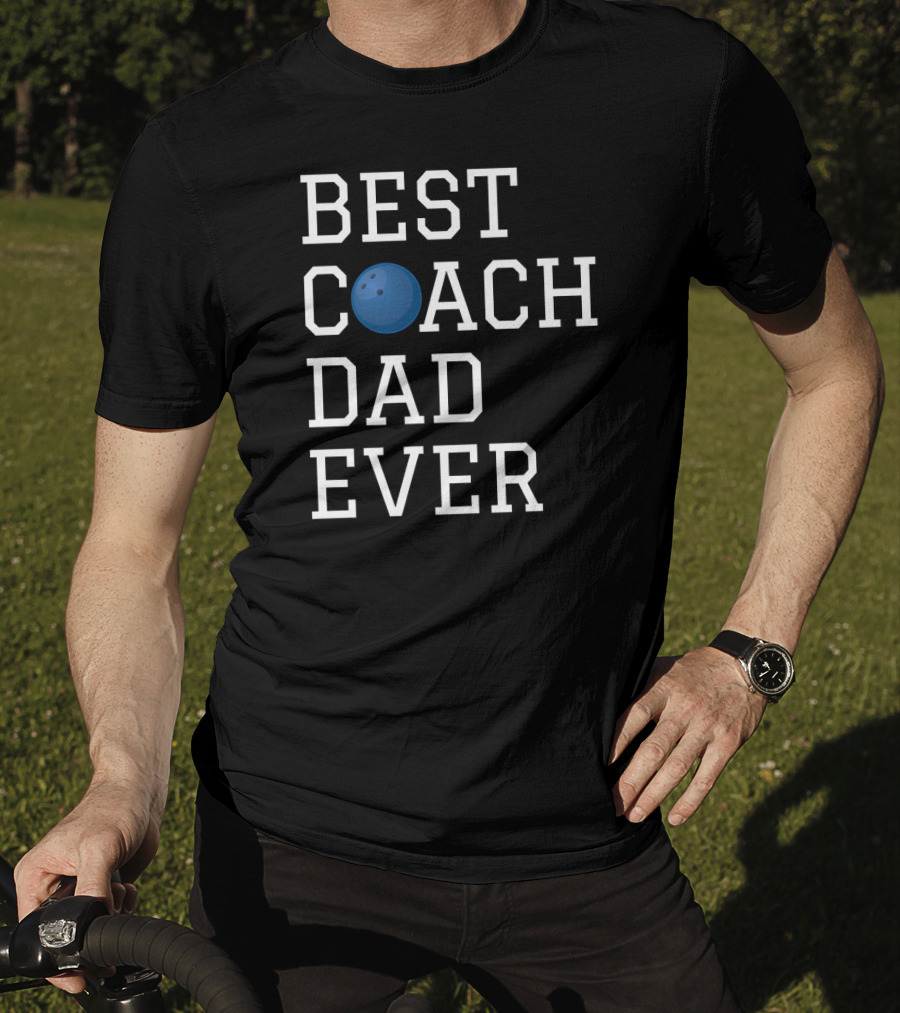 Best Coach Dad Ever Bowling T-Shirt