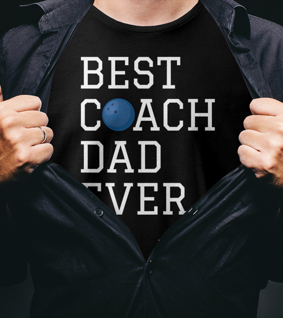 Best Coach Dad Ever Bowling T-Shirt