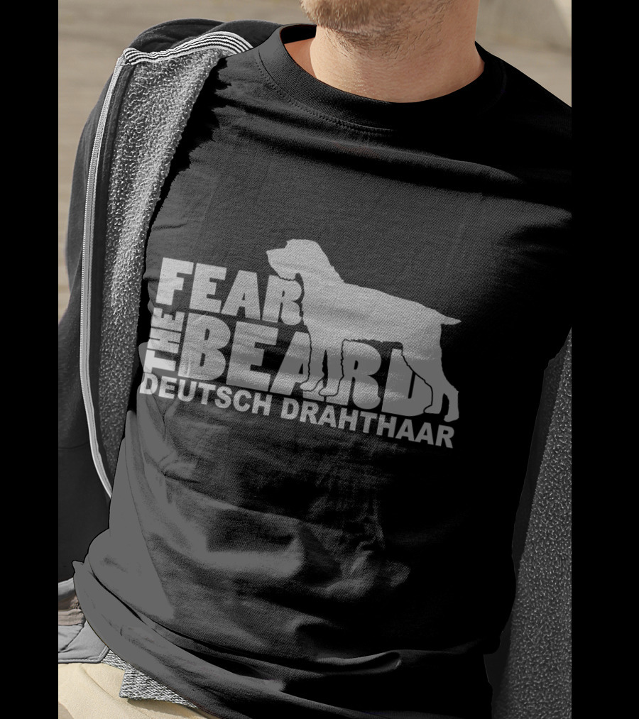 Fear The Beard With Silhouette Of Deutsch Drahthaar Dog T-Shirt