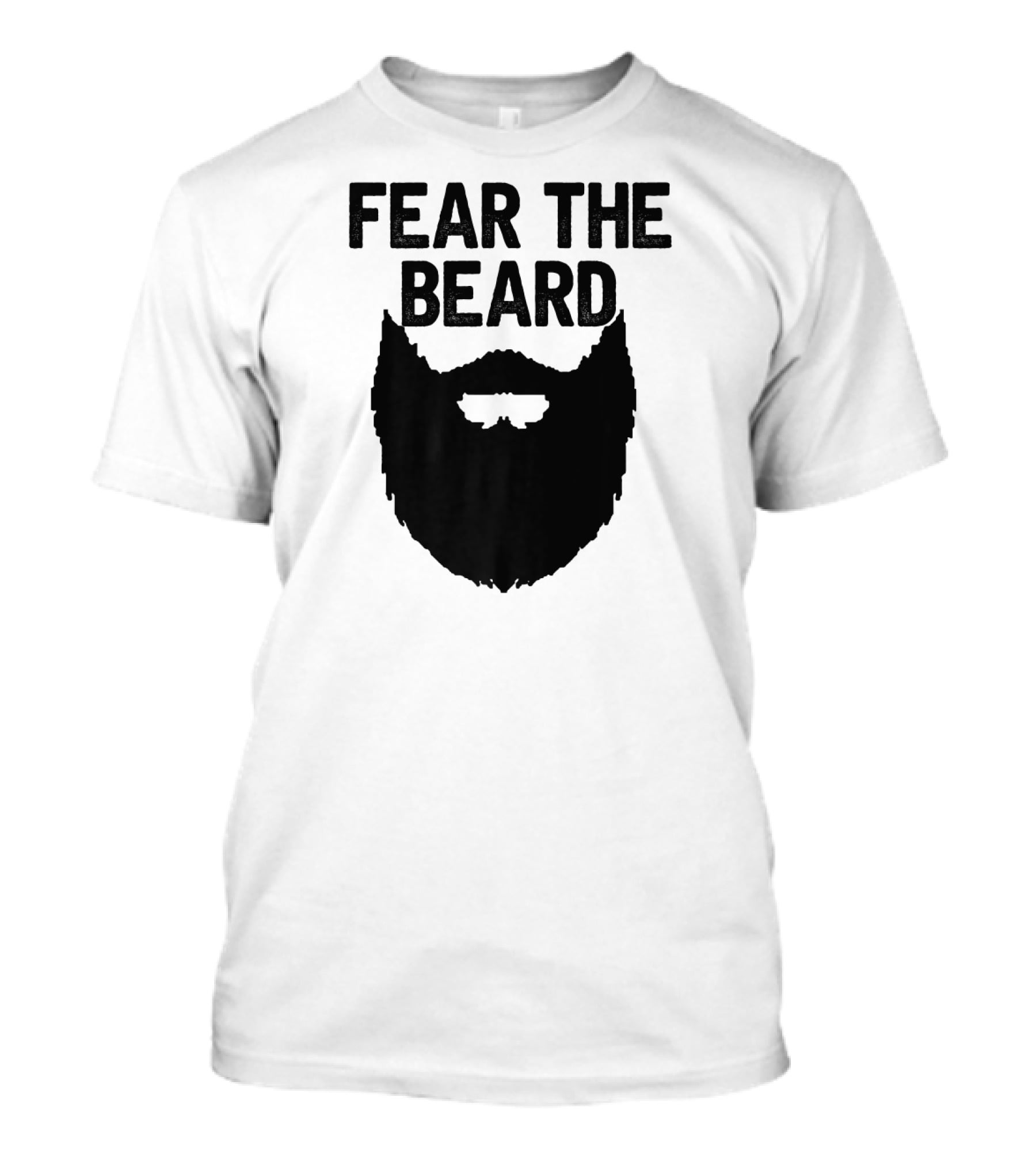 FEAR THE BEARD T-Shirt