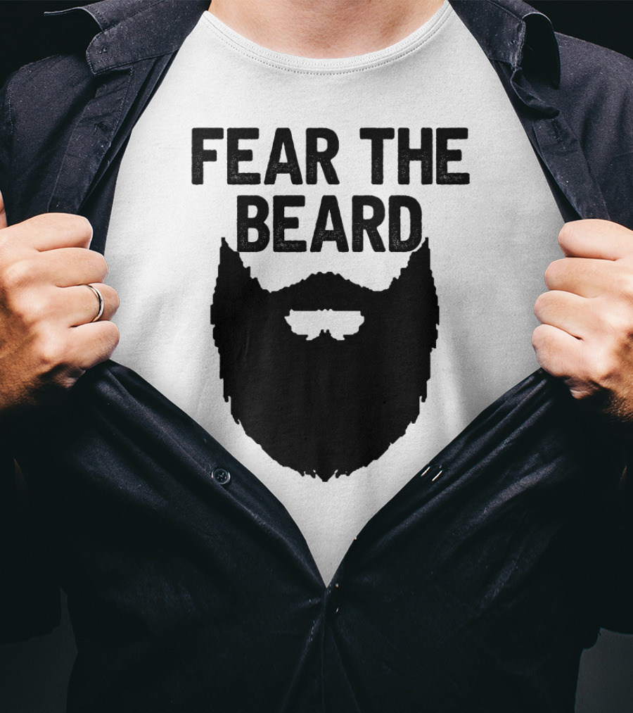 FEAR THE BEARD T-Shirt