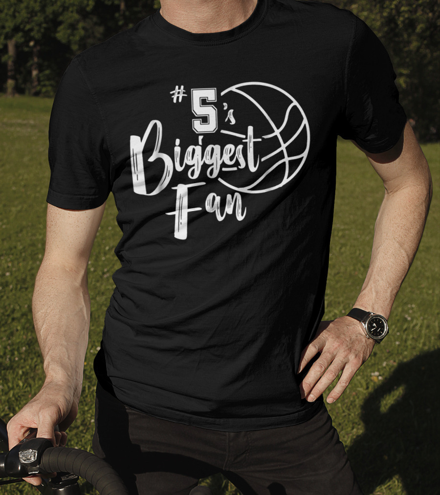 5's Biggest Fan Basketball T-Shirt