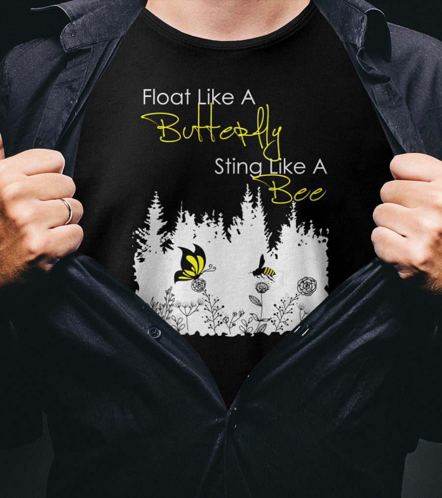 Float Like A Butterfly Sting Like A Bee Forest Nature Scene With Yellow Butterfly And Bee T-Shirt