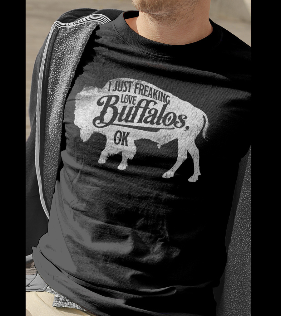 I Just Freaking Love Buffalos, OK T-Shirt