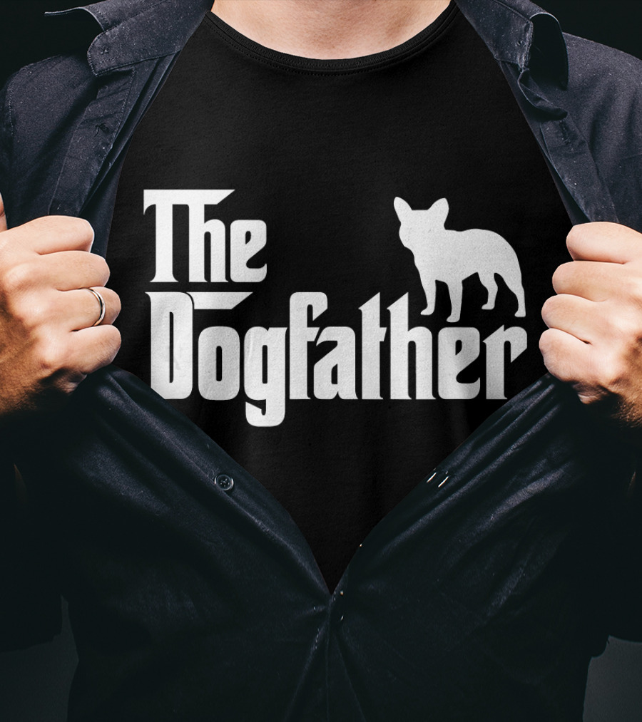 The Dogfather French Bulldog Father's Day T-Shirt