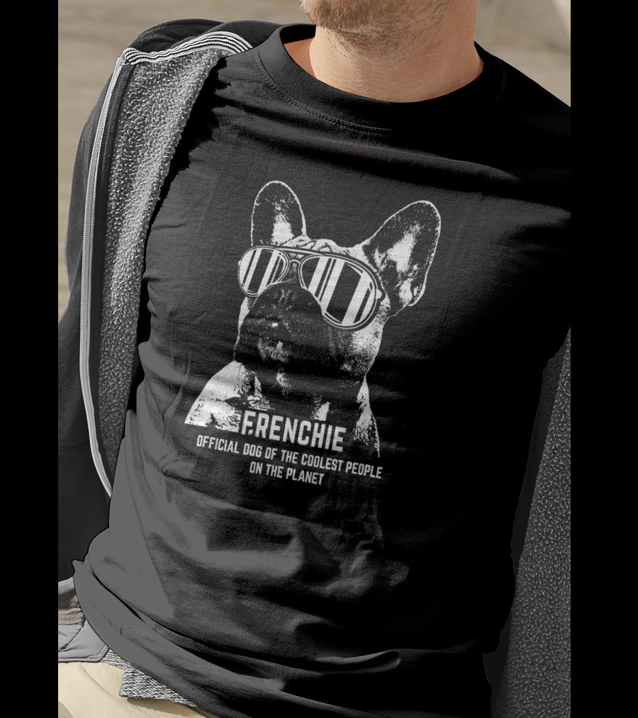 Frenchie Official Dog Of The Coolest People On The Planet T-Shirt