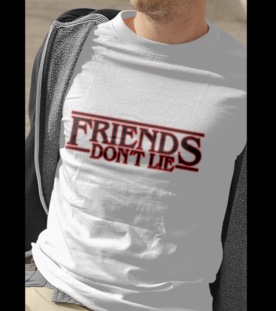 Friends Don't Lie Hawkins Inspired T-Shirt