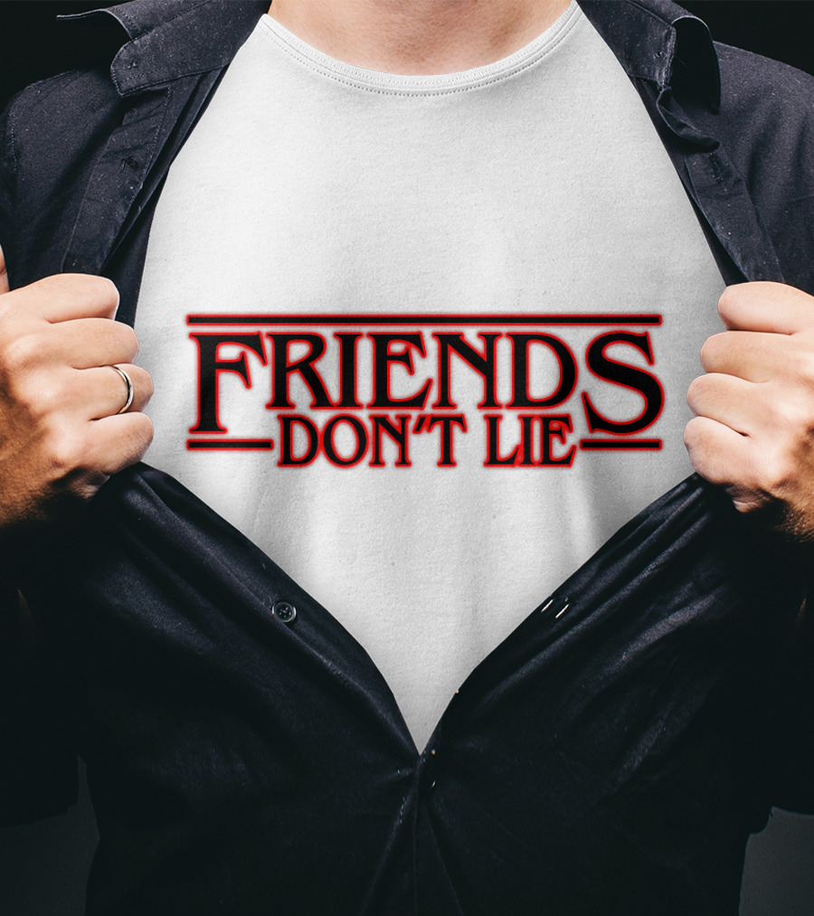 Friends Don't Lie Hawkins Inspired T-Shirt
