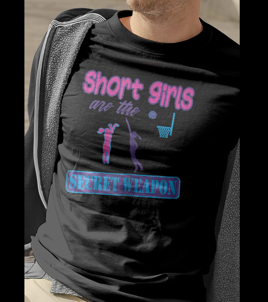 Short Girls Are The Secret Weapon Basketball Player Power T-Shirt