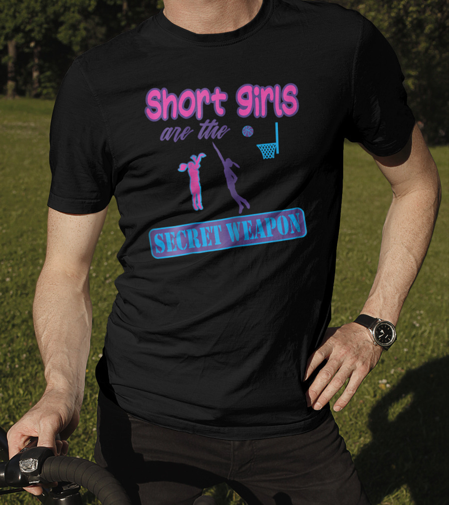Short Girls Are The Secret Weapon Basketball Player Power T-Shirt