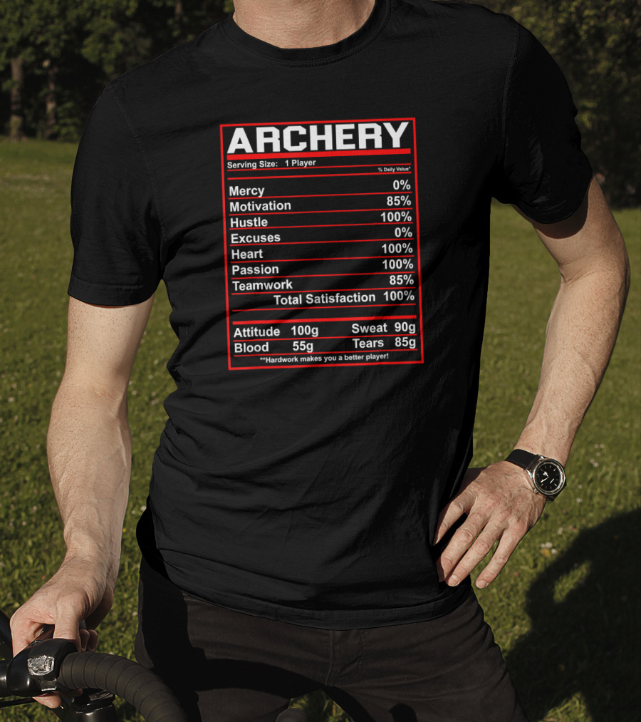 Archery Nutrition Facts Mercy Motivation Hustle Excuses Heart Passion Teamwork Satisfaction T-Shirt
