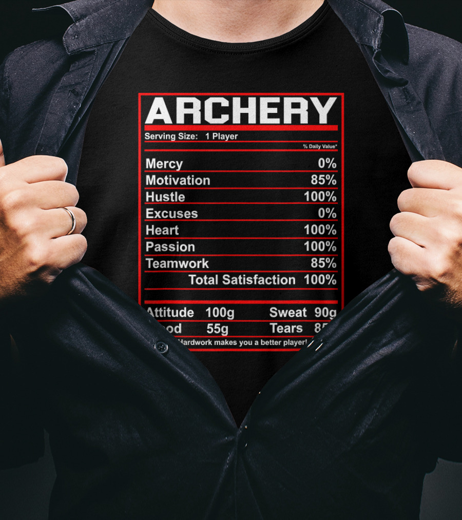 Archery Nutrition Facts Mercy Motivation Hustle Excuses Heart Passion Teamwork Satisfaction T-Shirt