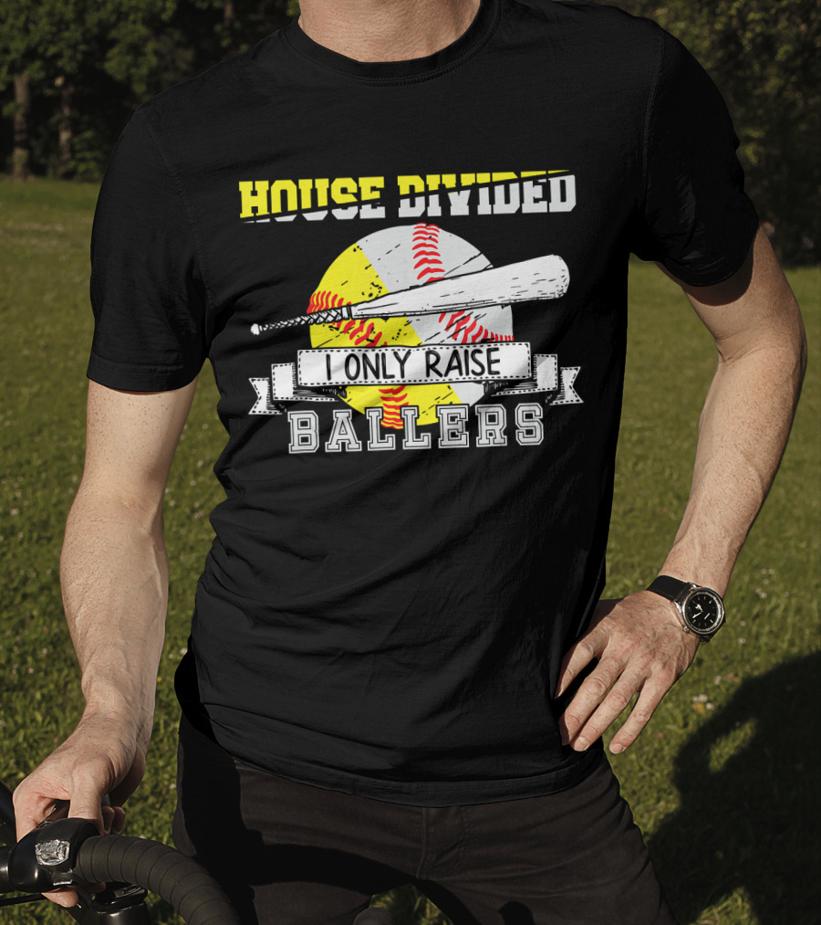 House Divided I Only Raise Ballers T-Shirt