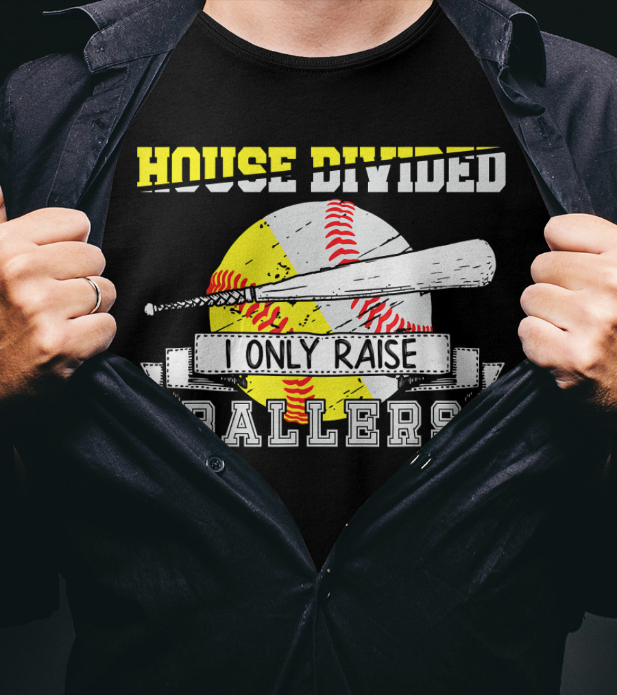 House Divided I Only Raise Ballers T-Shirt