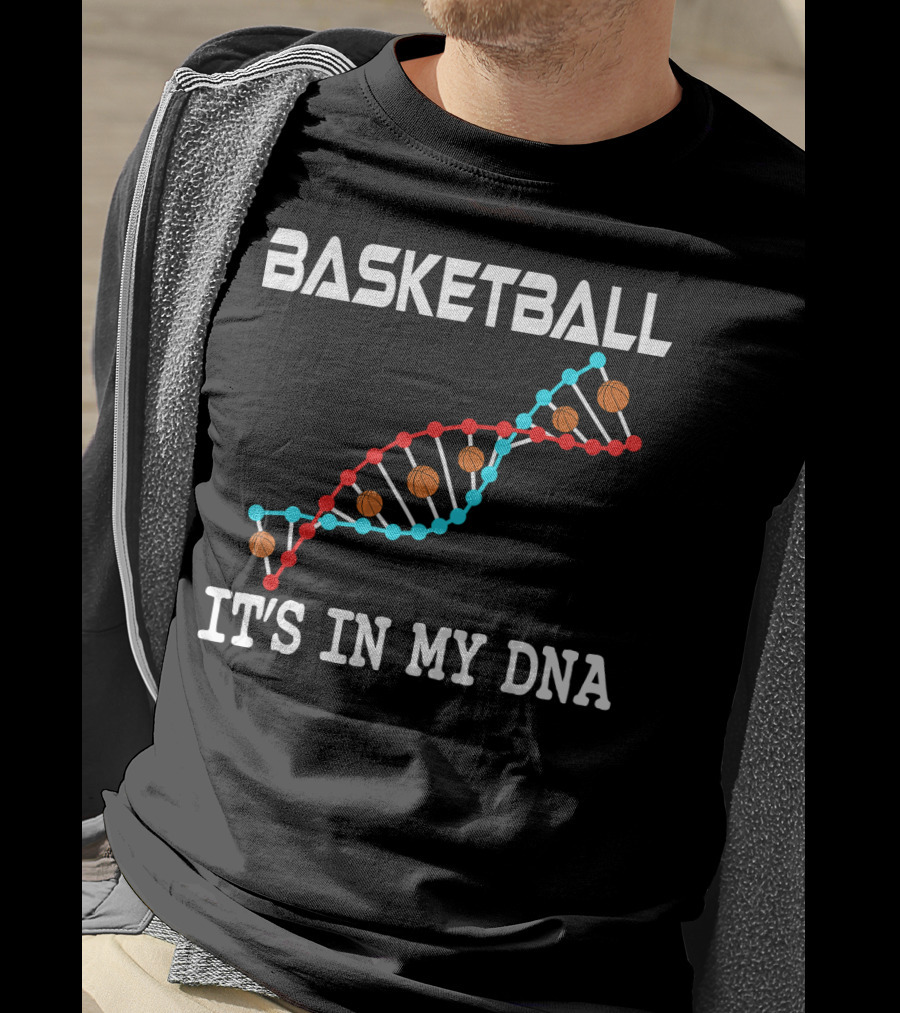 Basketball It's In My DNA T-Shirt