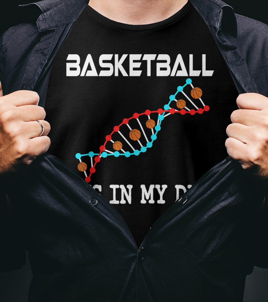 Basketball It's In My DNA T-Shirt