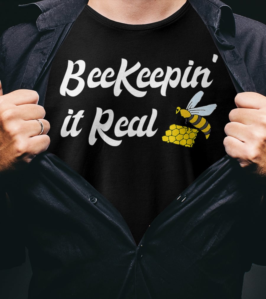 Beekeeping It Real Funny Honey Beekeeper BeeKeepi T-Shirt