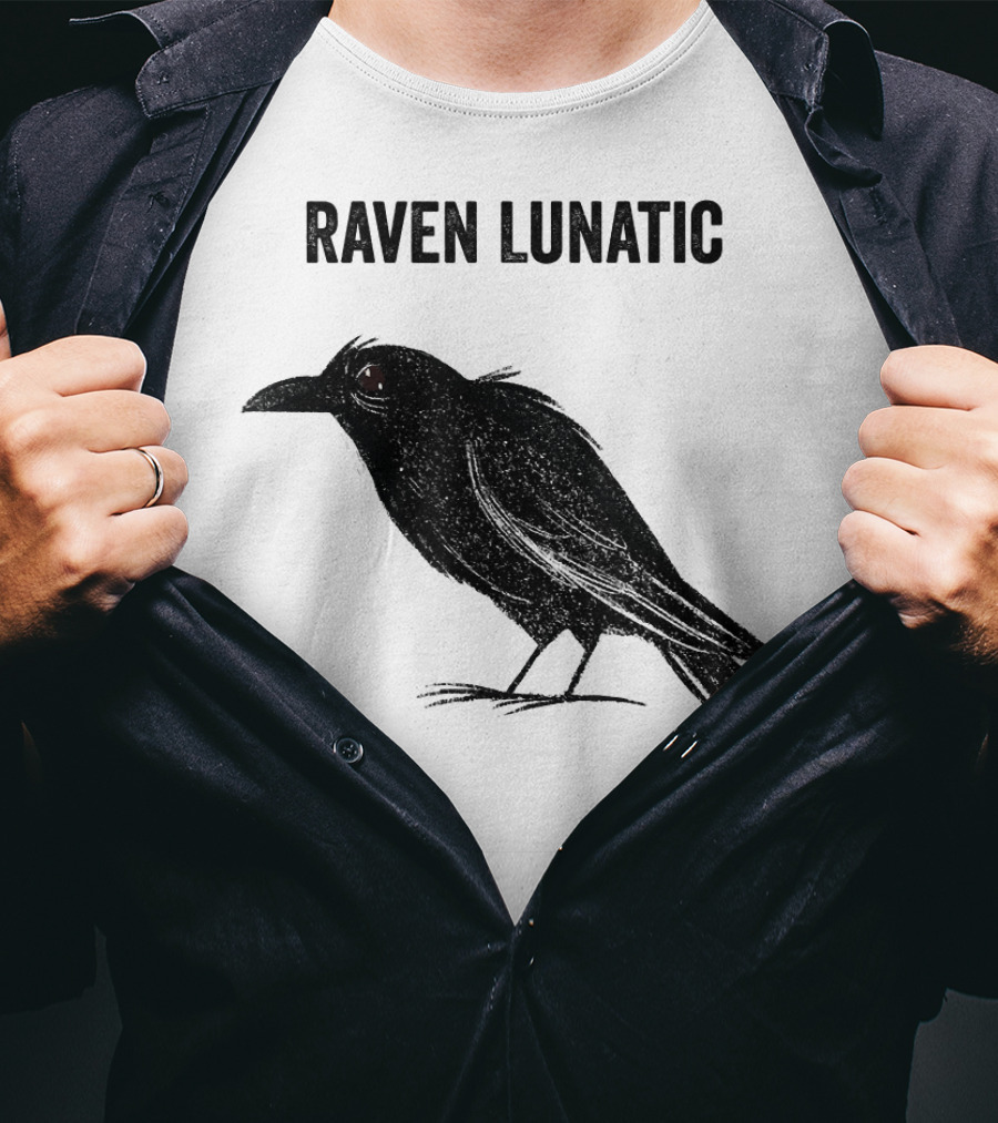 Raven Lunatic Funny Bird Pun Humor T-Shirt