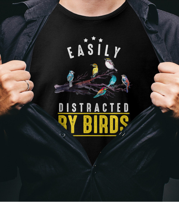 Easily Distracted By Birds Funny Bird T-Shirt