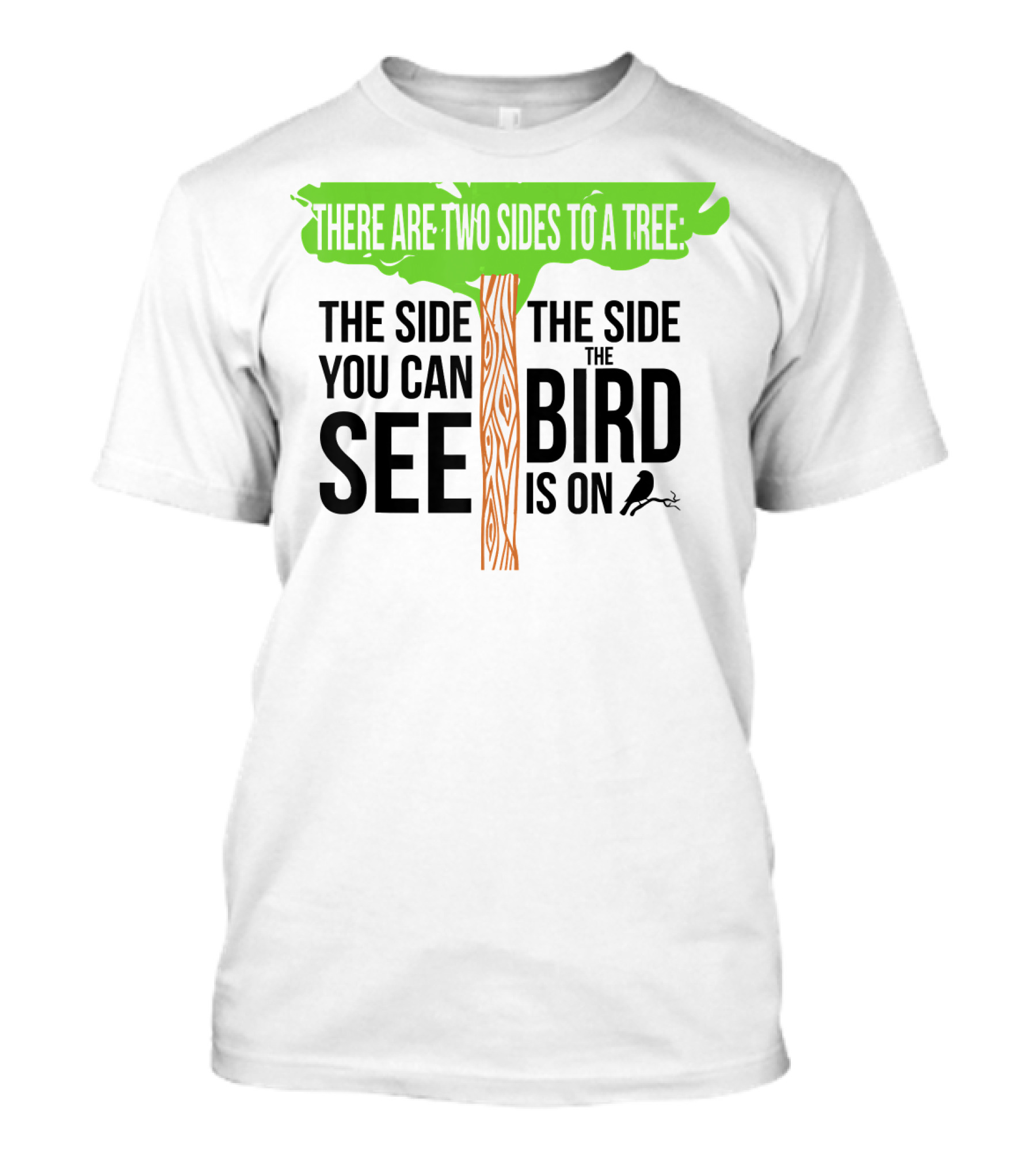There Are Two Sides To A Tree Funny Birding Bird Ing Hobby Two T-Shirt
