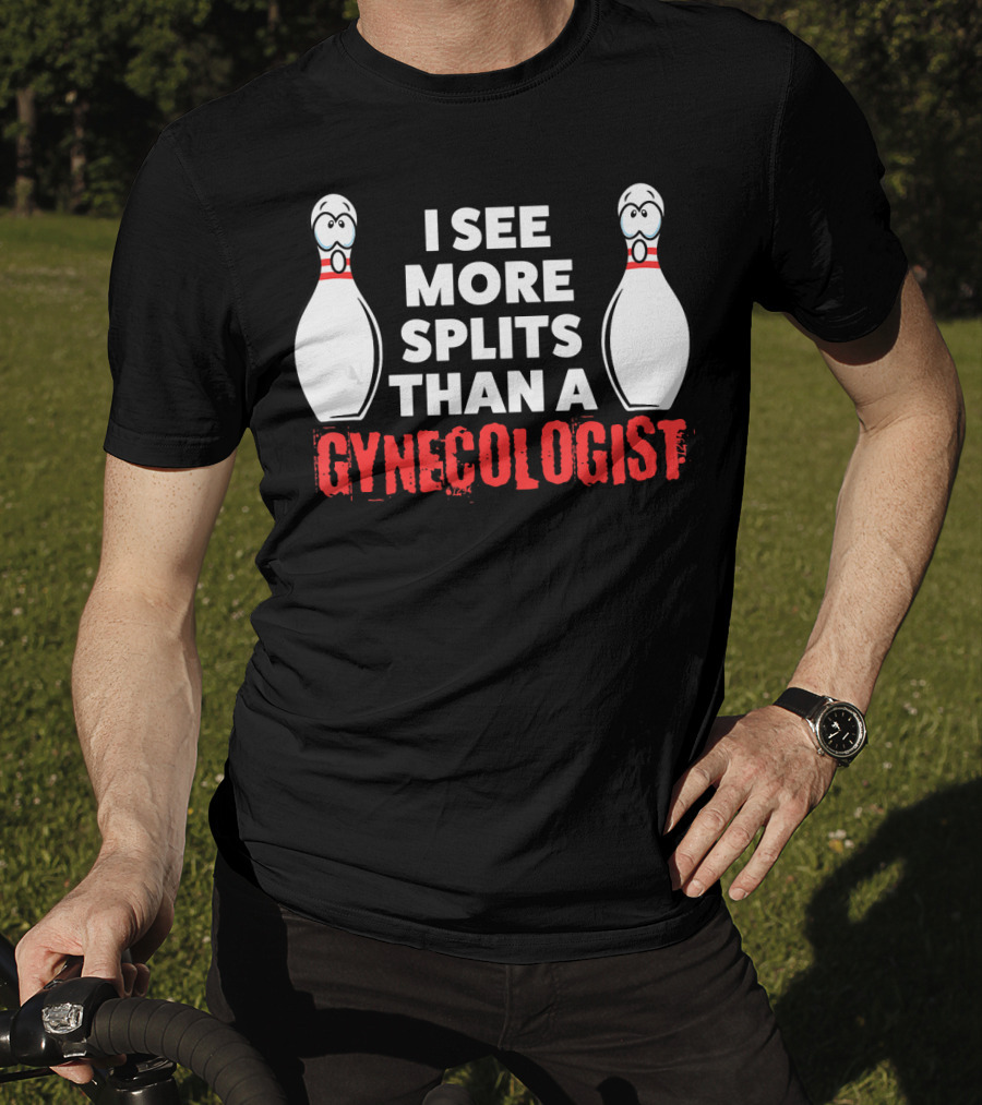 I See More Splits Than A Gynecologist Funny Bowling Husband Adults T-Shirt
