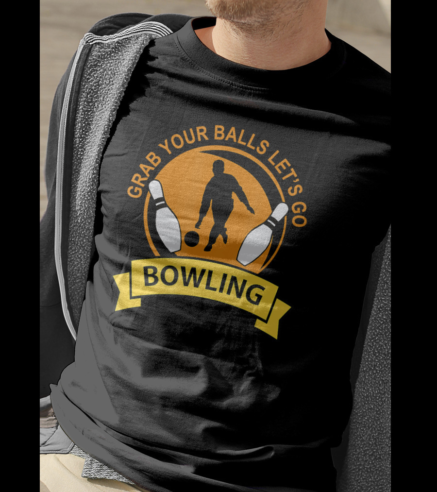 Grab Your Balls Let's Go Bowling Club T-Shirt