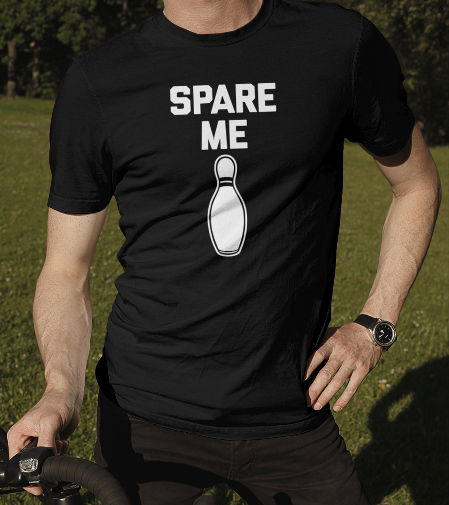 Spare Me Bowling Pin Funny Bowling T-Shirt