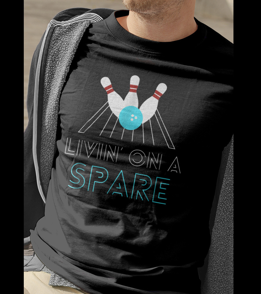 Funny Bowling Livin On A Spare Pin Action Humor T-Shirt
